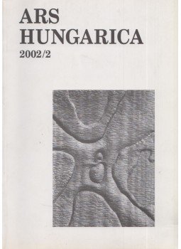 Tímár Árpád - Ars Hungarica 2002/2, Budapest 2002 antikvár könyv