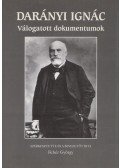Darányi Ignác,Fehér György - Darányi Ignác - Válogatott dokumentumok