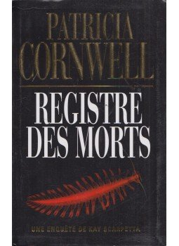 Patricia Cornwell - Registre Des Morts Patricia Cornwell - Registre Des Morts, 2008 antikvár könyv