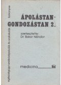 Dr. Bokor Nándor (szerk.) - Általános ápolástan-gondozástan 2.