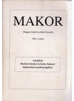 Frojimovics Kinga, Schweitzer Gábor - MAKOR 1997. 2. szám Frojimovics Kinga, Schweitzer Gábor - MAKOR 1997. 2. szám, Budapest 1997 antikvár könyv