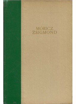 Móricz Zsigmond - A boldog ember Móricz Zsigmond - A boldog ember, Budapest 1962 antikvár könyv