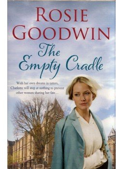 Rosie Goodwin - The Empty Cradle Rosie Goodwin - The Empty Cradle, London 2012 antikvár könyv