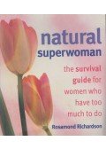 Rosamond Richardson - Natural Superwoman