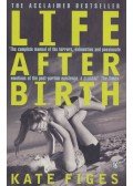 Kate Figes - Life After Birth