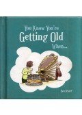 Ben Fraser - You Know You're Getting Old When...