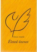 Simon András - Életed üzenet (aláírt)