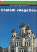 Bognár Zoltán,Komlósy Mária,Pap Ibolya,Pesti Kornél,Petrikó Gábor,Rhédey Rita,Szeitz Tamás,Tóth Emese,Vereszki Tibor - Családi világatlasz