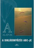 Benedek Zoltán - A siklóernyőzés ABC-je