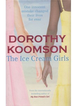 Dorothy Koomson - The Ice Cream Girls Dorothy Koomson - The Ice Cream Girls, London 2010 antikvár könyv