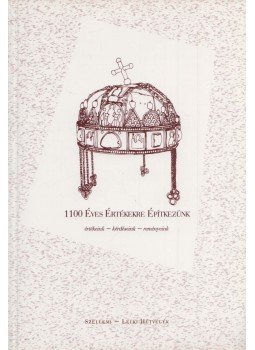 Kas Iván (szerk.) - 1100 éves értékekre építkezünk Kas Iván (szerk.) - 1100 éves értékekre építkezünk, Budapest 1996 antikvár könyv