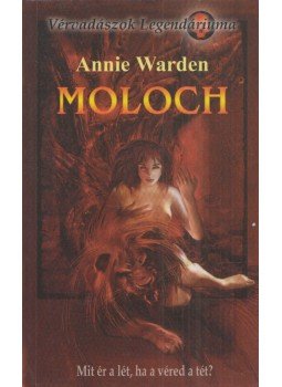 Annie Warden - Moloch Annie Warden - Moloch, Debrecen 2006 antikvár könyv