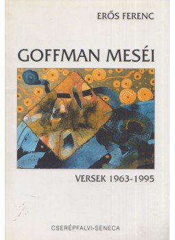 Erős Ferenc - Goffman meséi Erős Ferenc - Goffman meséi, 1996 antikvár könyv