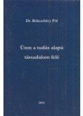 Rókusfalvy Pál - Úton a tudásalapú társadalom felé