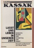 Kassák Lajos,Vadas József - Lasst uns leben in unserer Zeit