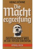 HÖHNE, HEINZ - Die Machtergreifung