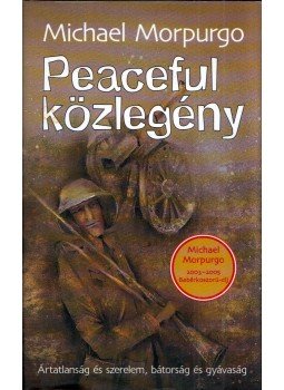 Michael Morpurgo - Peaceful közlegény Michael Morpurgo - Peaceful közlegény, Budapest 2005 antikvár könyv