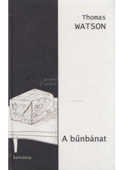 Thomas Watson - A bűnbánat Thomas Watson - A bűnbánat, Kolozsvár 2004 antikvár könyv