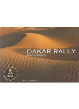 Szalay Balázs - Dakar rally magyar szemmel (dedikált) Szalay Balázs - Dakar rally magyar szemmel (dedikált), Budapest 2005 antikvár könyv