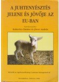 Kukovics Sándor,Jávor András - A juhtenyésztés jelene és jövője az EU-ban