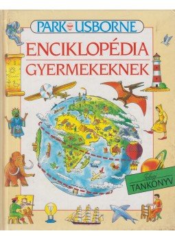 Jane Elliott, Colin King - Park-Usborne enciklopédia gyermekeknek, Budapest 1994 antikvár könyv