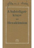 Hamvas Béla - A babérligetkönyv / Hexakümion