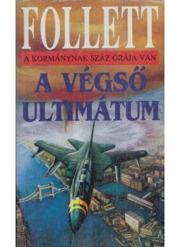 James Follett - A végső ultimátum James Follett - A végső ultimátum, Budapest 1993 antikvár könyv