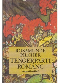 Rosamunde Pilcher - Tengerparti románc Rosamunde Pilcher - Tengerparti románc, Budapest 1995 antikvár könyv