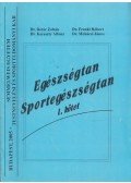 Dr. Botár Zoltán,Dr. Frenkl Róbert,Dr. Kereszty Alfonz,Dr. Mohácsi János - Egészségtan-sportegészségtan