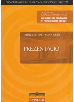 Lőrincz Éva Anna ,  Sturcz Zoltán - Prezentáció, Budapest 2013 antikvár könyv