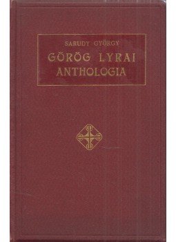 Sarudy György - Görög lyrai anthologia középiskolák számára (dedikált), Budapest 1902 antikvár könyv