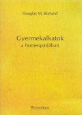 Douglas M. Borland - Gyermekalkatok a homeopátiában