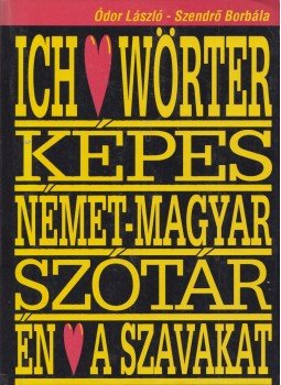 Ódor László, Szendrő Borbála - Német-magyar módszertani tematikus képes szótár Ódor László, Szendrő Borbála - Német-magyar módszertani tematikus képes szótár, Budapest 1996 antikvár könyv