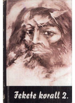 Choli Daróczi József - Fekete korall 2. Choli Daróczi József - Fekete korall 2., Budapest 1998 antikvár könyv