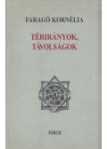 Faragó Kornélia - Térirányok, távolságok (dedikált)