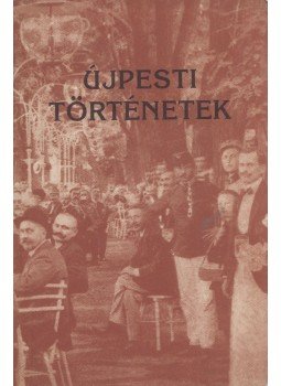 Sipos Lajos - Újpesti történetek Sipos Lajos - Újpesti történetek, Újpest 2001 antikvár könyv