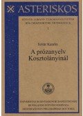 Szitár Katalin - A prózanyelv Kosztolányinál