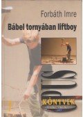 Forbáth Imre - Bábel tornyában liftboy