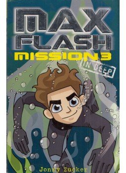 Jonny Zucker - Max Flash Mission 3: In Deep Jonny Zucker - Max Flash Mission 3: In Deep, London 2008 antikvár könyv