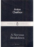 Anton Chekhov - A Nervous Breakdown