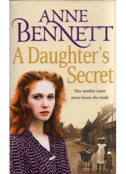 Anne Bennett - A Daughter's Secret Anne Bennett - A Daughter's Secret, London 2008 antikvár könyv