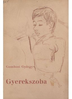 Gombosi György - Gyerekszoba Gombosi György - Gyerekszoba, Budapest 1942 antikvár könyv