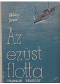 Orbán Dezső - Az ezüst flotta