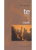 Enzo Bianchi - Te vagy az a másik