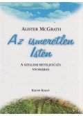 Alister McGrath - Az ismeretlen Isten