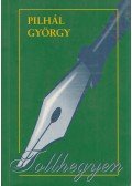 Pilhál György - Tollhegyen (dedikált)