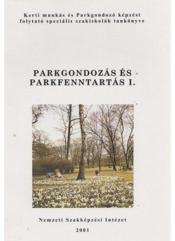 Filiusné dr. Nadabán Terézia - Parkgondozás és parkfenntartás I., Budapest 2010 antikvár könyv