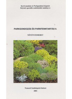 Filiusné dr. Nadabán Terézia - Parkgondozás és parkfenntartás II., Budapest 2010 antikvár könyv