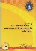 Tyekvicska Árpád - Az 1956-ot követő megtorlás áldozatai és mártírjai