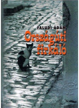 Faludi Ádám - Országúti firkáló, Budapest 2004 antikvár könyv